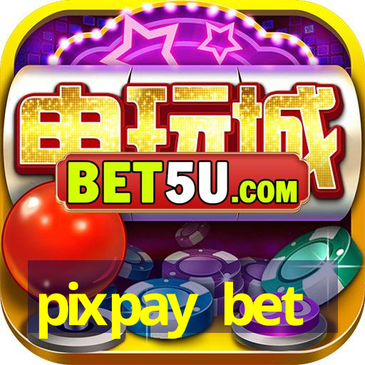 pixpay bet